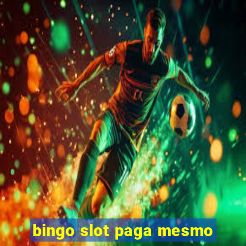 bingo slot paga mesmo