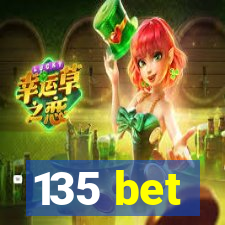 135 bet