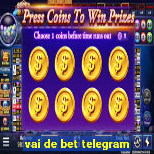 vai de bet telegram