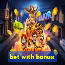 bet with bonus