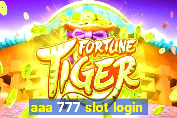 aaa 777 slot login