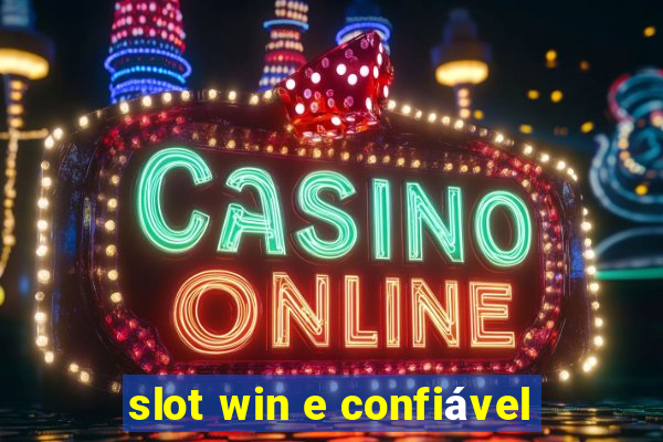 slot win e confiável