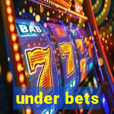 under bets