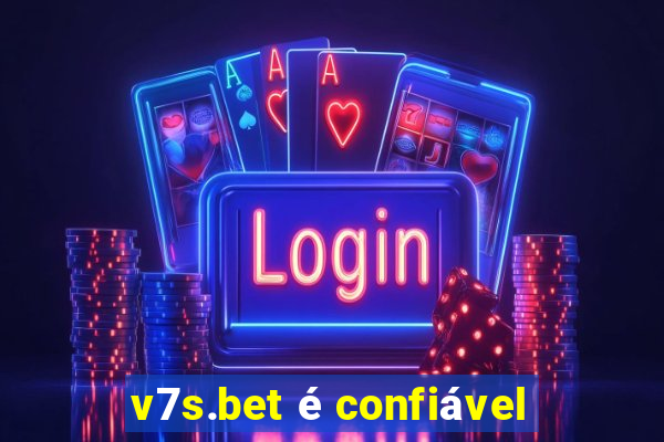 v7s.bet é confiável