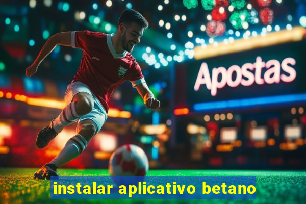 instalar aplicativo betano