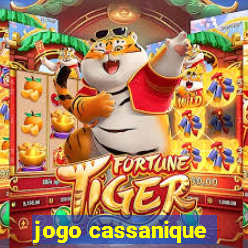 jogo cassanique