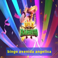 bingo avenida angelica