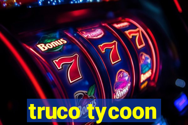 truco tycoon