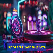 sport vs ponte preta