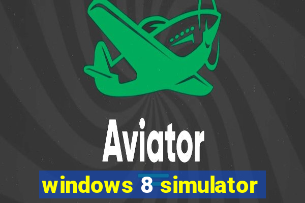 windows 8 simulator