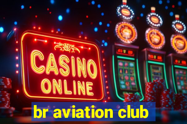 br aviation club