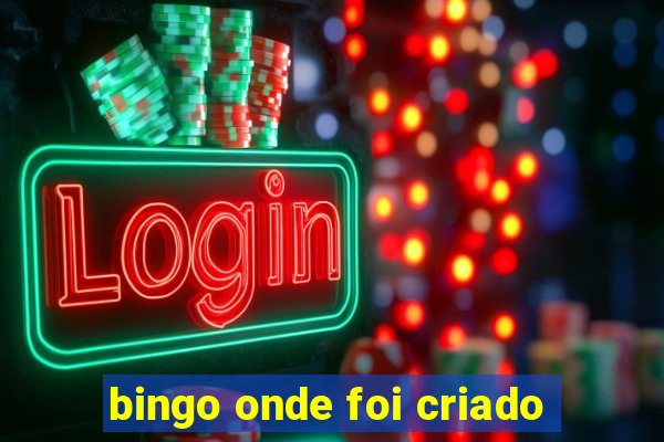 bingo onde foi criado