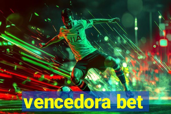 vencedora bet