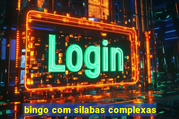 bingo com silabas complexas