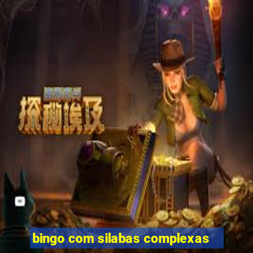 bingo com silabas complexas