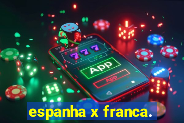 espanha x franca.