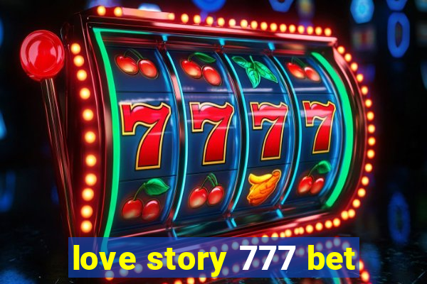 love story 777 bet