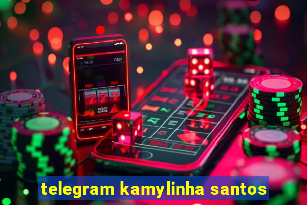 telegram kamylinha santos