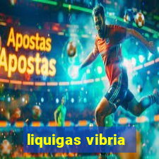 liquigas vibria