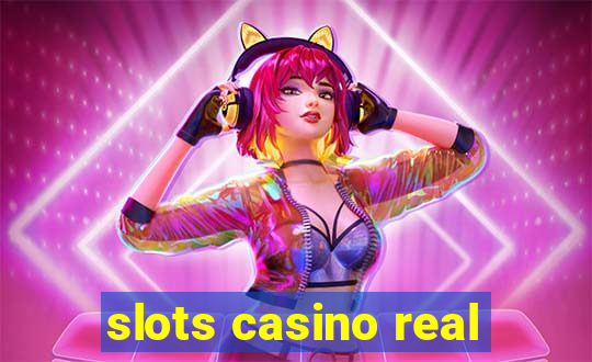 slots casino real