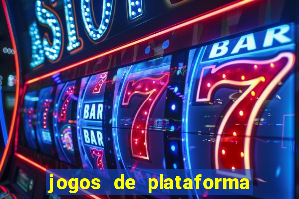 jogos de plataforma para ganhar dinheiro