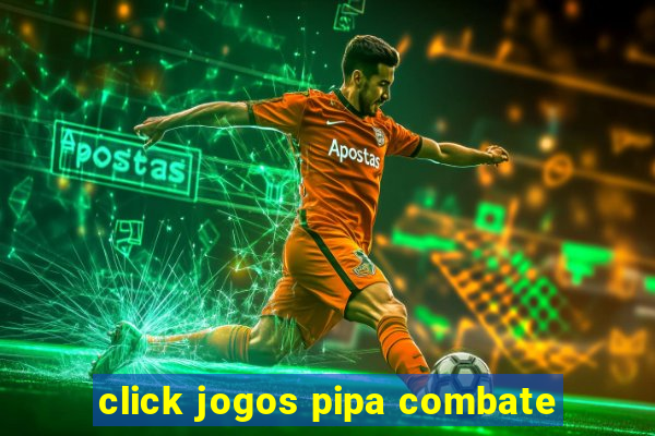 click jogos pipa combate