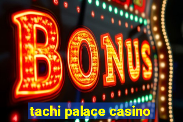 tachi palace casino