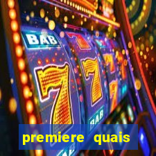 premiere quais jogos passam