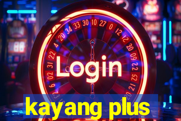 kayang plus