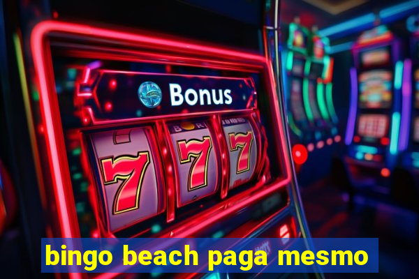 bingo beach paga mesmo