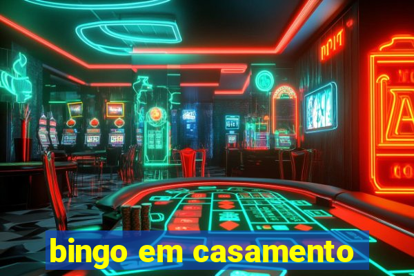 bingo em casamento