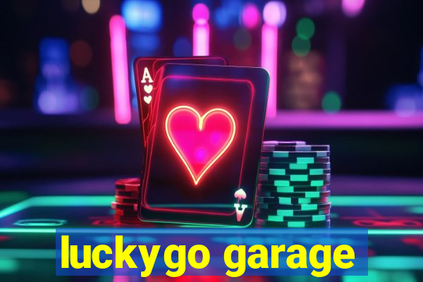 luckygo garage