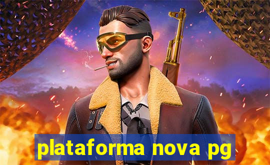 plataforma nova pg