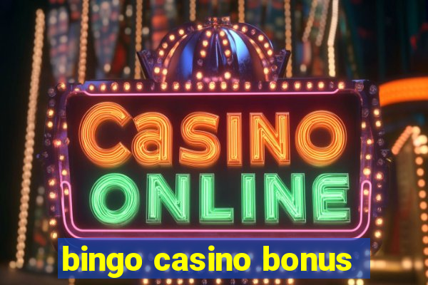 bingo casino bonus