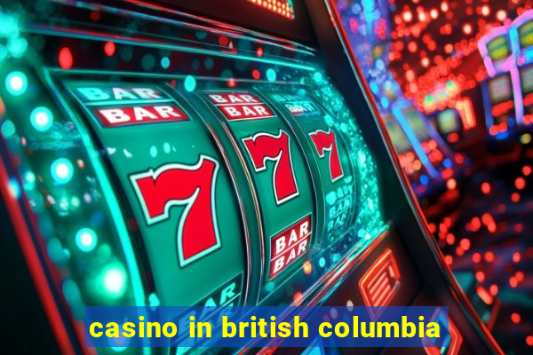 casino in british columbia