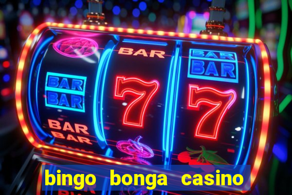 bingo bonga casino 50 free spins