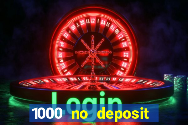 1000 no deposit bonus casino 2019