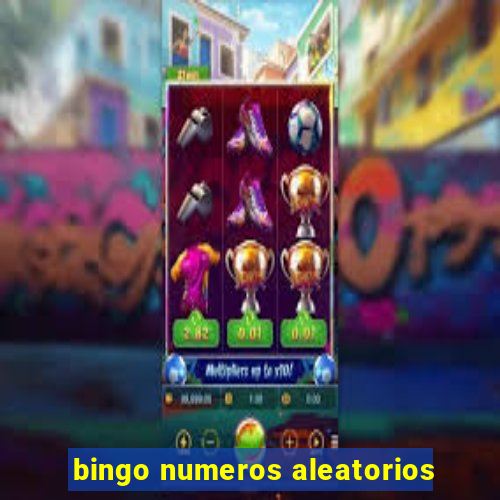 bingo numeros aleatorios