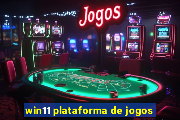 win11 plataforma de jogos