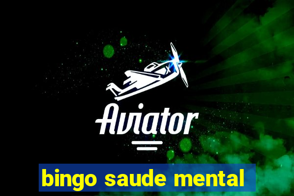 bingo saude mental