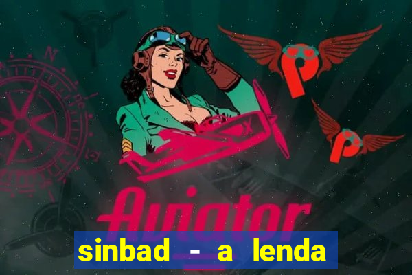 sinbad - a lenda dos sete mares superflix