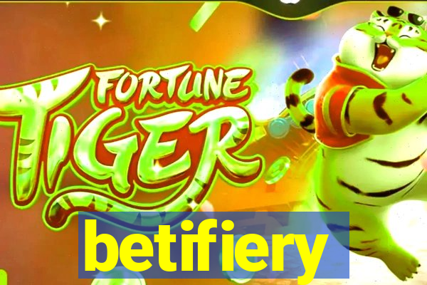 betifiery