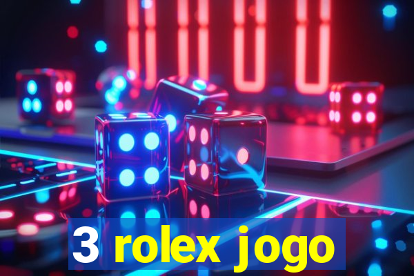 3 rolex jogo