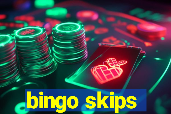 bingo skips