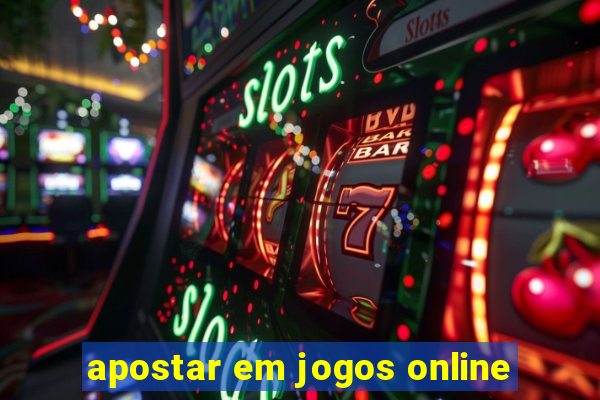 apostar em jogos online