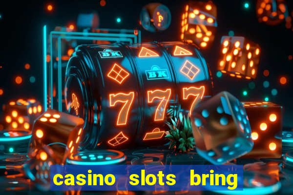 casino slots bring the magic