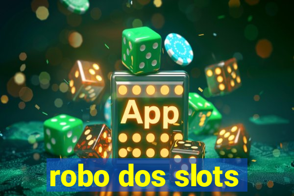 robo dos slots