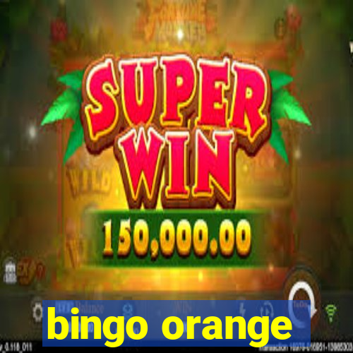 bingo orange